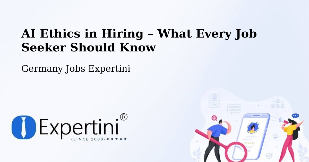 AI Ethics in Recruitment & Hiring – Mainz - Mainz, Germany Jobs Expertini