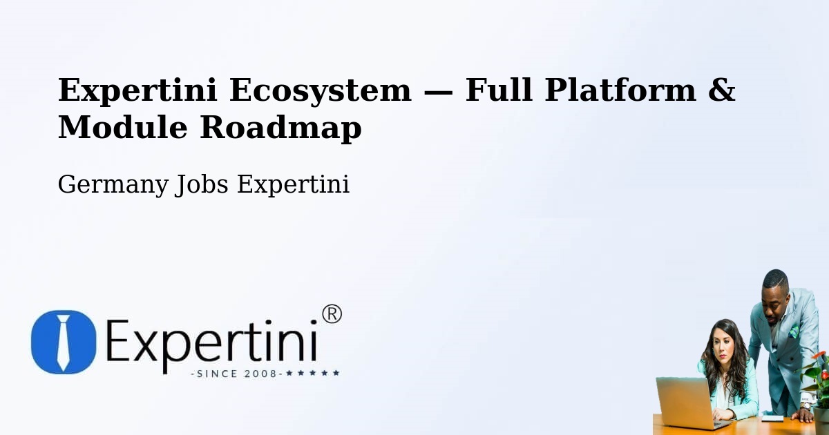 Expertini Ecosystem — Full Platform & Module Roadmap – Mainz